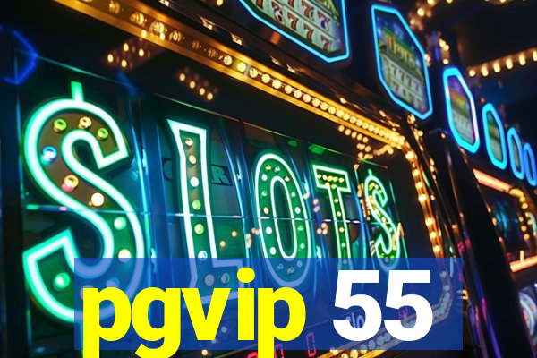 pgvip 55